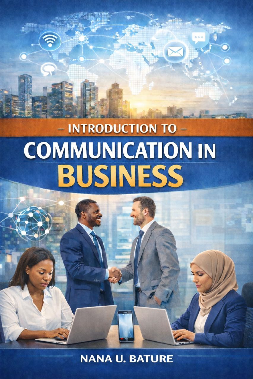 INTRODUCTION TO COMMUNICATION IN BUSINESS